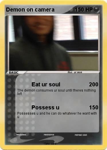Pokemon Demon on camera