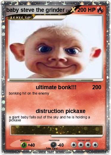Pokemon baby steve the grinder