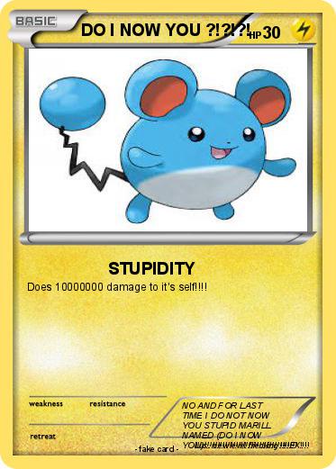 Pokemon DO I NOW YOU ?!?!?!