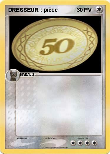 Pokemon DRESSEUR : pièce