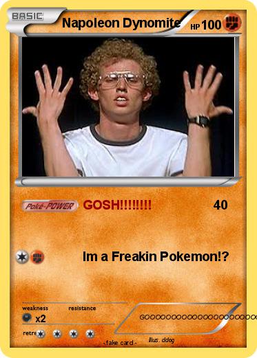Pokemon Napoleon Dynomite