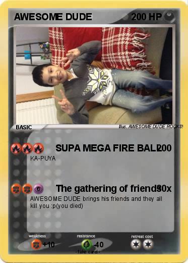 Pokemon AWESOME DUDE