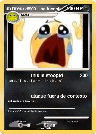 Pokemon im tired