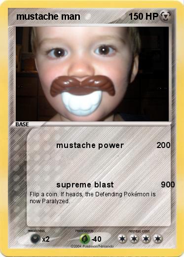 Pokemon  mustache man                                                          1000 hp
