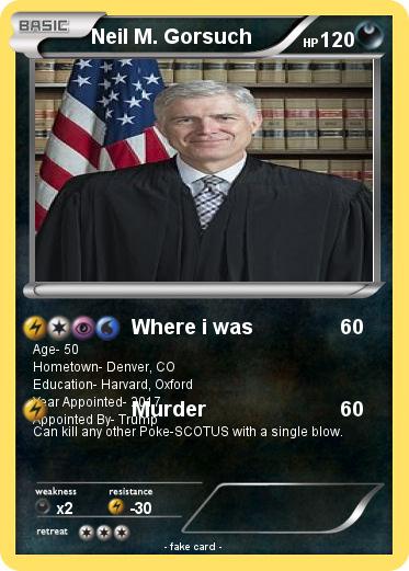 Pokemon Neil M. Gorsuch