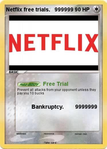 Pokemon Netflix free trials.   999999