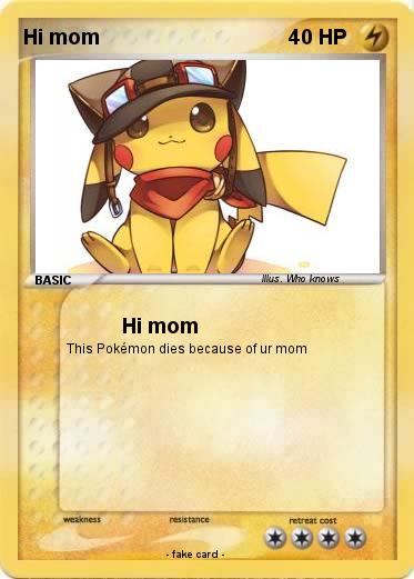 Pokemon Hi mom