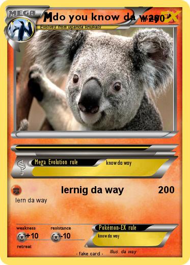 Pokemon do you know da way