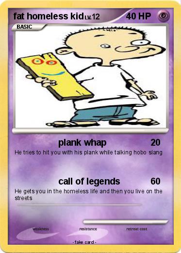 Pokemon fat homeless kid