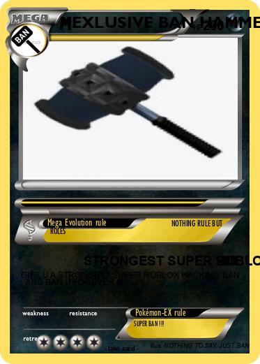 Pokemon EXLUSIVE BAN HAMMER
