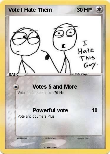 Pokemon Vote I Hate Them