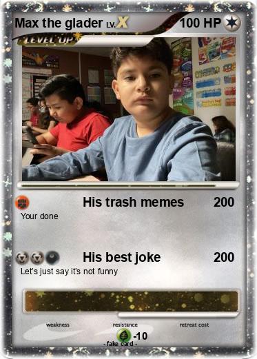 Pokemon Max the glader