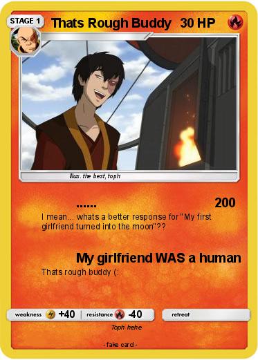 Pokemon Thats Rough Buddy