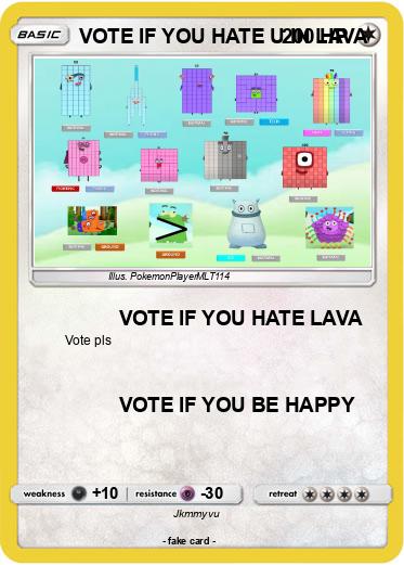 Pokemon VOTE IF YOU HATE U IN LAVA