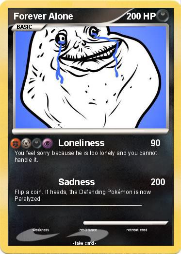 Pokemon Forever Alone