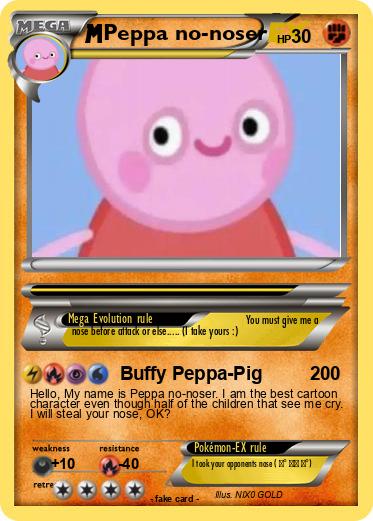 Pokemon Peppa no-noser