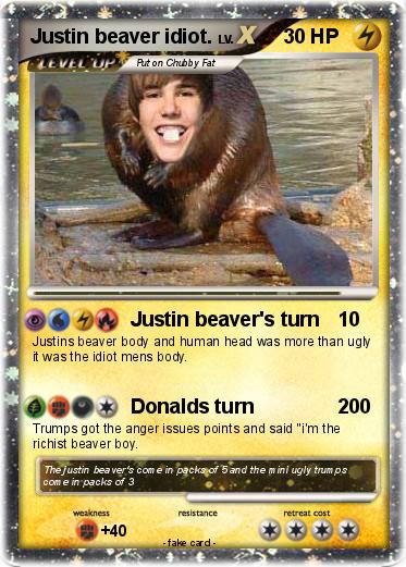 Pokemon Justin beaver idiot.