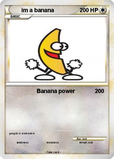Pokemon im a banana