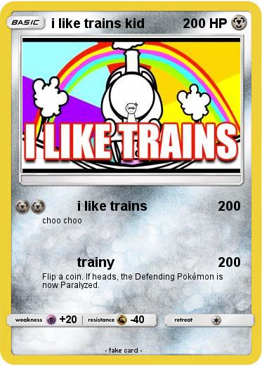Pokemon i like trains kid