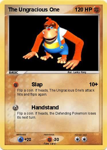 Pokemon The Ungracious One