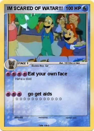 Pokemon IM SCARED OF WATAR!!!