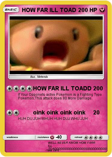 Pokemon HOW FAR ILL TOAD