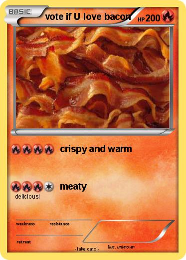 Pokemon vote if U love bacon