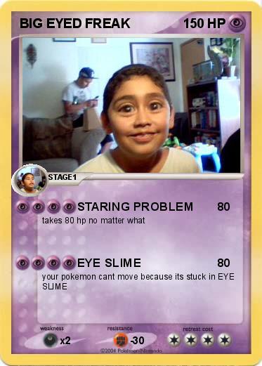 Pokemon BIG EYED FREAK
