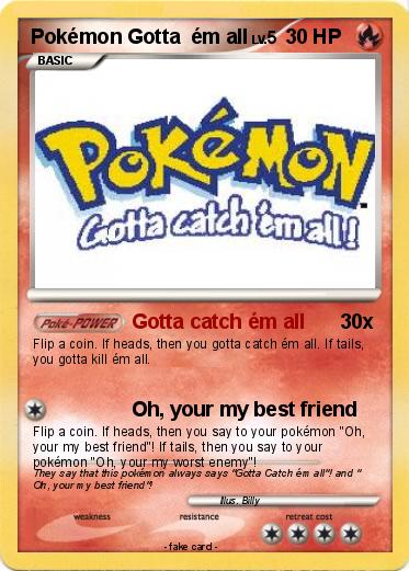 Pokemon Pokémon Gotta  ém all