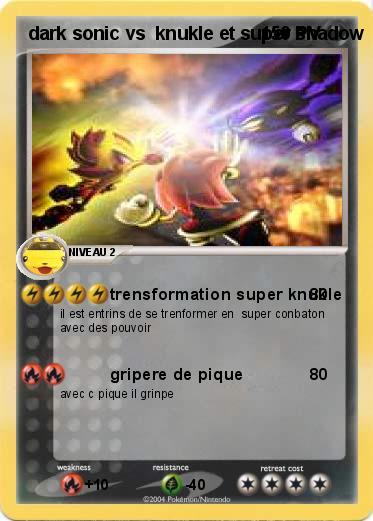 Pokemon dark sonic vs  knukle et super shadow