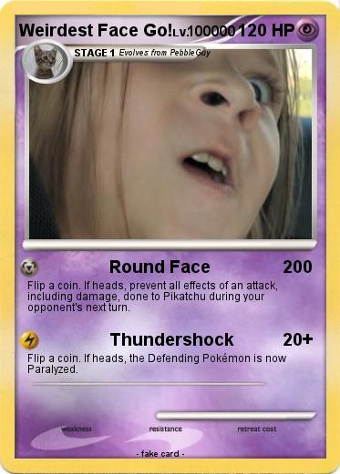 Pokemon Weirdest Face Go!