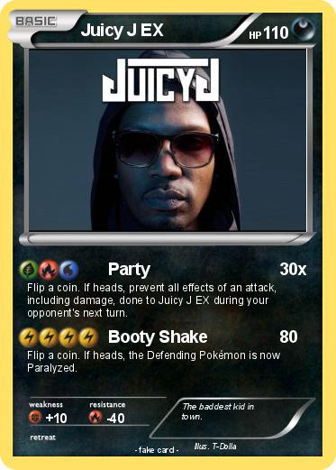 Pokemon Juicy J EX