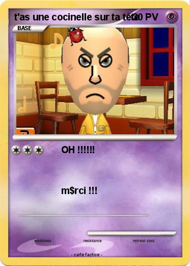 Pokemon t'as une cocinelle sur ta tête