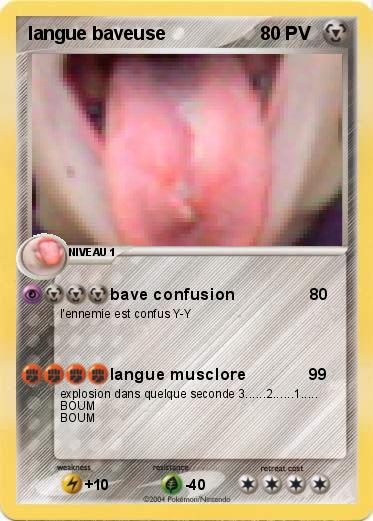 Pokemon langue baveuse  