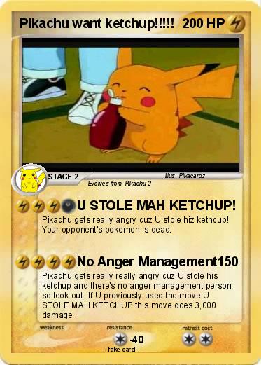 Pokemon Pikachu want ketchup!!!!!