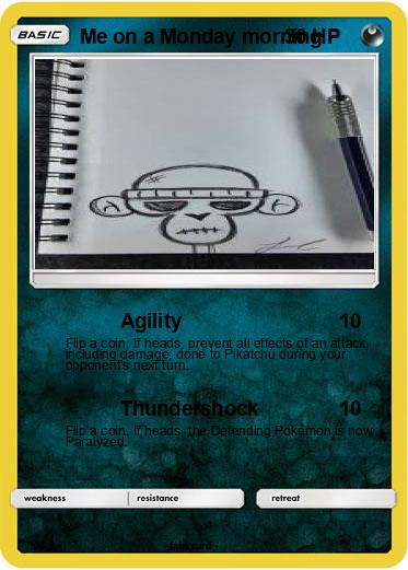 Pokemon Me on a Monday morning