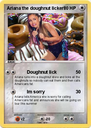 Pokemon Ariana the doughnut licker
