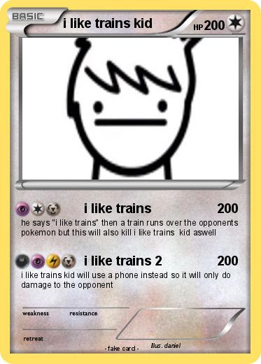 Pokemon i like trains kid