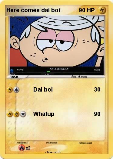 Pokemon Here comes dai boi