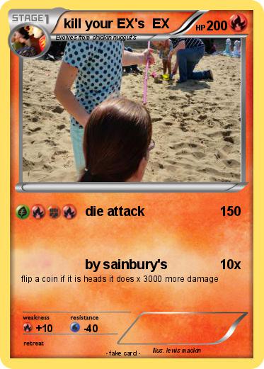 Pokemon kill your EX's  EX