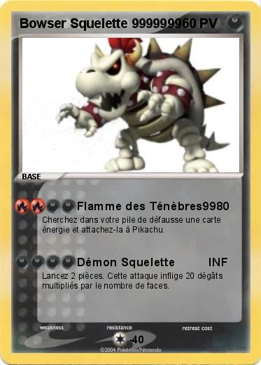 Pokemon Bowser Squelette 9999999