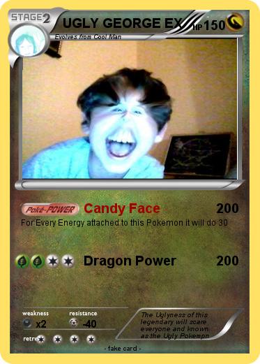 Pokemon UGLY GEORGE EX
