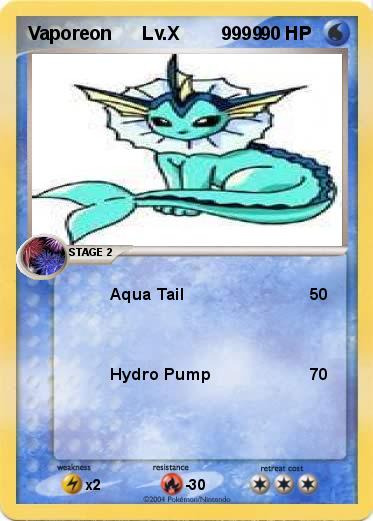 Pokemon Vaporeon      Lv.X        9999