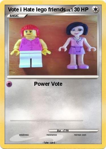 Pokemon Vote i Hate lego friends