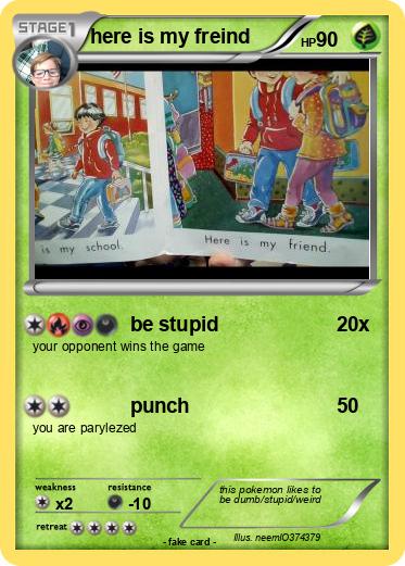 Pokemon here is my freind