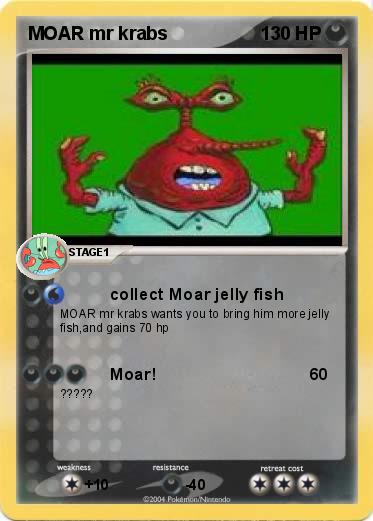 Pokemon MOAR mr krabs