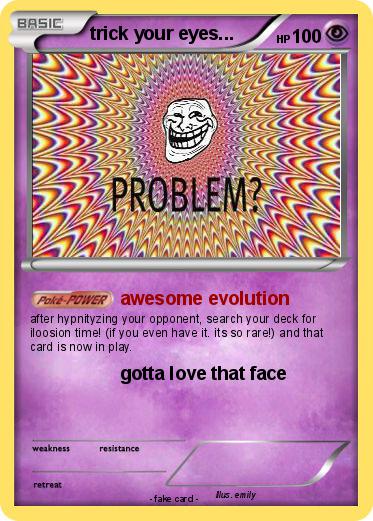 Pokemon trick your eyes...