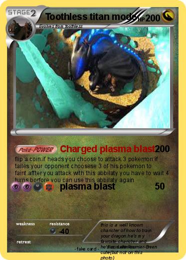Pokemon Toothless titan mode