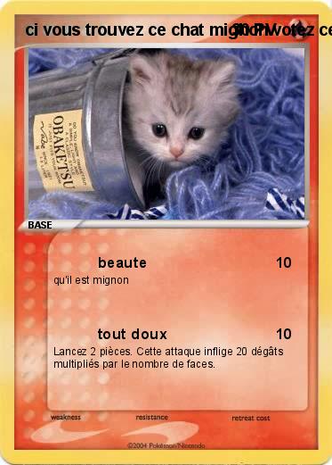 Pokemon ci vous trouvez ce chat mighon votez cette carte
