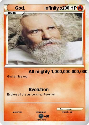 Pokemon God.                Infinity x